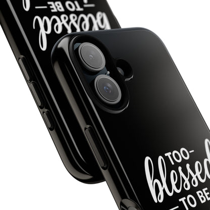 "Too Blessed" iPhone Case