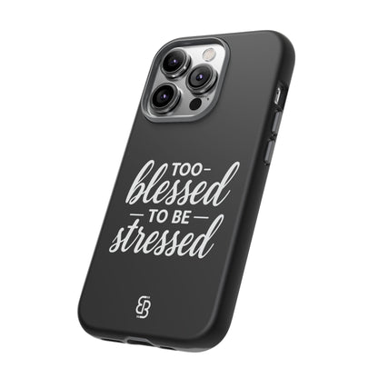 "Too Blessed" iPhone Case