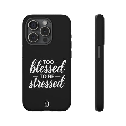 "Too Blessed" iPhone Case