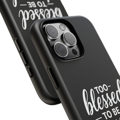 "Too Blessed" iPhone Case
