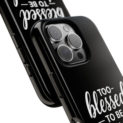 "Too Blessed" iPhone Case
