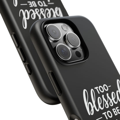 "Too Blessed" iPhone Case