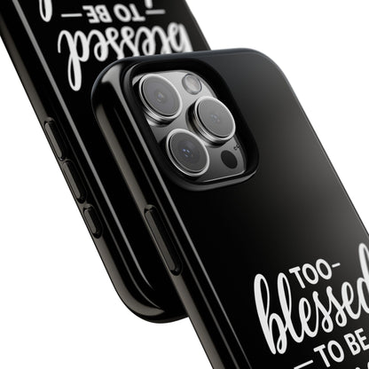 "Too Blessed" iPhone Case